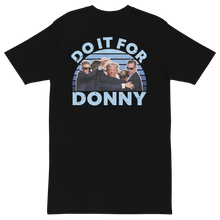Load image into Gallery viewer, Men’s Do It For Donny Heavyweight Tee