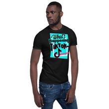 Load image into Gallery viewer, Limited Edition What's Happening TikTok Short-Sleeve Unisex T-Shirt