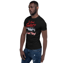 Load image into Gallery viewer, Limited Edition Too Much Squat T-Shirt