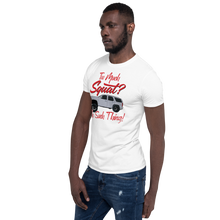 Load image into Gallery viewer, Limited Edition Too Much Squat T-Shirt